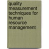 Quality Measurement Techniques For Human Resource Management by Rivera Dr. Paul A.