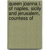 Queen Joanna I. of Naples, Sicily and Jerusalem, Countess of door Welbore St Clair Baddeley