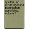 Quellen Und Errterungen Zur Bayerischen Geschichte, Volume 4 door Bayerische Akademie Der Wissenschaften. Kommission FüR. Bayerische Landesgeschichte