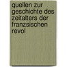 Quellen Zur Geschichte Des Zeitalters Der Franzsischen Revol door Hermann H�Ffer