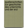 Quellenschriften Zur Geschichte Des Unterrichts Und Der Erzi door Moritz Gudemann