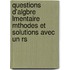 Questions D'Algbre Lmentaire Mthodes Et Solutions Avec Un Rs