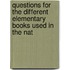 Questions for the Different Elementary Books Used in the Nat