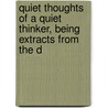 Quiet Thoughts of a Quiet Thinker, Being Extracts from the D door Robert Smith