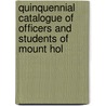 Quinquennial Catalogue of Officers and Students of Mount Hol door Onbekend