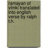 Ramayan of Vlmki Translated Into English Verse by Ralph T.H. by Jacob Vlmki