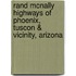 Rand McNally Highways of Phoenix, Tuscon & Vicinity, Arizona