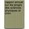 Rapport Annuel Sur Les Progrs Des Sciences Physiques Et Chim door Jöns Jacob Berzelius