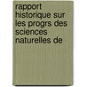 Rapport Historique Sur Les Progrs Des Sciences Naturelles De by Professor Georges Cuvier