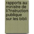 Rapports Au Ministre de Li?nstruction Publique Sur Les Bibli
