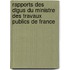 Rapports Des Dlgus Du Ministre Des Travaux Publics de France