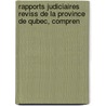 Rapports Judiciaires Reviss de La Province de Qubec, Compren door Parliament Great Britain.