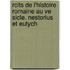 Rcits de L'Histoire Romaine Au Ve Sicle. Nestorius Et Eutych