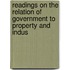Readings on the Relation of Government to Property and Indus