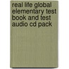 Real Life Global Elementary Test Book And Test Audio Cd Pack by Monika Galbarczyk