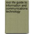 Real Life Guide To Information And Communications Technology