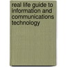 Real Life Guide To Information And Communications Technology by Colin W. Taylor