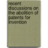 Recent Discussions on the Abolition of Patents for Invention