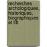 Recherches Archologiques, Historiques, Biographiques Et Litt