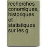 Recherches Conomiques, Historiques Et Statistiques Sur Les G by Paul Leroy Beaulieu