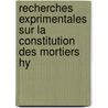 Recherches Exprimentales Sur La Constitution Des Mortiers Hy by Henri Le Chatelier