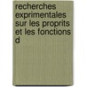 Recherches Exprimentales Sur Les Proprits Et Les Fonctions D door Pierre Flourens
