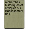 Recherches Historiques Et Critiques Sur L'Tablissement de L' by Jean Franois Ne De Larochelle