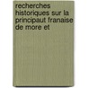 Recherches Historiques Sur La Principaut Franaise de More Et by Jean Alexandre C. Buchon