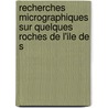 Recherches Micrographiques Sur Quelques Roches de L'Ile de S door Castro Eugenio Vaz Pac