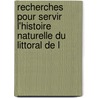 Recherches Pour Servir L'Histoire Naturelle Du Littoral de L door Jean Victor Audouin
