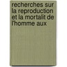 Recherches Sur La Reproduction Et La Mortalit de L'Homme Aux door Edouard Smits