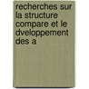 Recherches Sur La Structure Compare Et Le Dveloppement Des A door Barthlemy-Charles Du Mortier