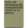 Recht Und Verfassung Der Markgrafschaft Mhren Im Xv. Jahrhun door Johann Adolf Tomaschek