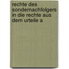 Rechte Des Sondernachfolgers in Die Rechte Aus Dem Urteile A by Ernst Jacobi