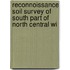 Reconnoissance Soil Survey of South Part of North Central Wi