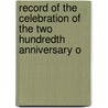 Record of the Celebration of the Two Hundredth Anniversary o by Isaac Minis Hays