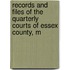 Records and Files of the Quarterly Courts of Essex County, M