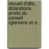 Recueil D'Dits, Dclarations, Arrets Du Conseil Rglemens Et O door Anatole France