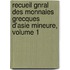 Recueil Gnral Des Monnaies Grecques D'Asie Mineure, Volume 1