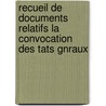 Recueil de Documents Relatifs La Convocation Des Tats Gnraux door raux France. Etats G