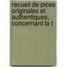 Recueil de Pices Originales Et Authentiques, Concernant La T door Charlemagne Lalourc