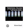 Redemption, The Song Of The Spirit Of Hiram, And Other Poems by Richard Gooch