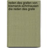 Reden Des Grafen Von Bismarck-Schnhausen Die Reden Des Grafe door Otto Bismarck