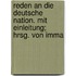 Reden an Die Deutsche Nation. Mit Einleitung; Hrsg. Von Imma