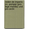Reden de Imperio Cn. Pompei (Pro Lege Manilia) Und Pro Archi by Marcus Tullius Cicero