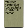 Reference Handbook of Food Statistics in Relation to the War door Service United States.