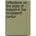 Reflections On the State of Ireland in the Nineteenth Centur