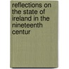 Reflections On the State of Ireland in the Nineteenth Centur door Royal Asiatic Society of Great Britain