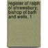 Register of Ralph of Shrewsbury, Bishop of Bath and Wells, 1