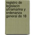 Registro de Legislacin Ultramarina y Ordenanza General de 18